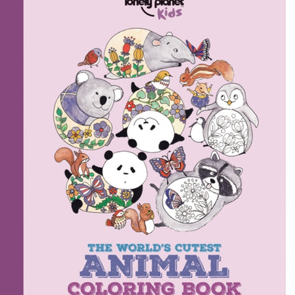 Lonely Planet Kids The World's Cutest Animal Colouring Book