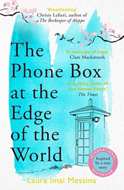 The Phone Box at the Edge of the World: The most moving, unforgettable book you will read, inspired by true events