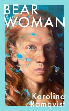 Bear Woman: The brand-new memoir from one of Sweden's bestselling authors