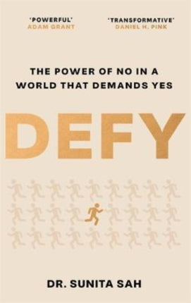 Defy The Power of No in a World that Demands Yes