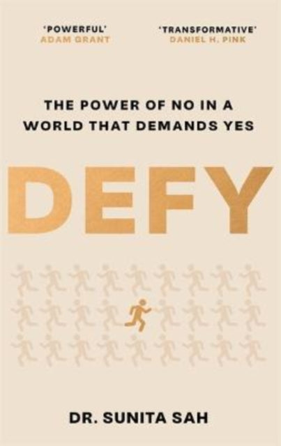 Defy The Power of No in a World that Demands Yes
