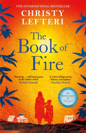 The Book of Fire: The moving, captivating and unmissable new novel from the author of THE BEEKEEPER OF ALEPPO