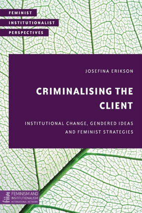 Criminalising the Client: Institutional Change,