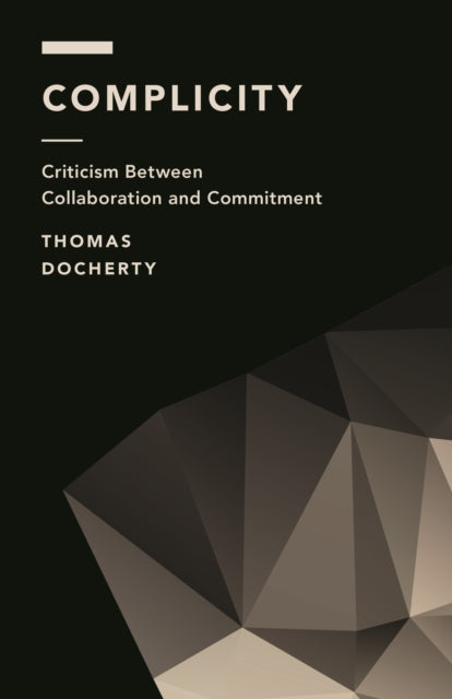 Complicity: Criticism Between Collaboration and