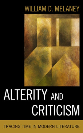 Alterity and Criticism: Tracing Time in Modern