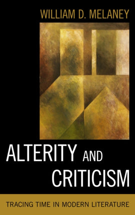 Alterity and Criticism: Tracing Time in Modern