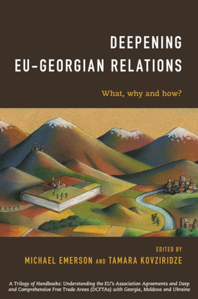 Deepening EU-Georgian Relations: What, Why and