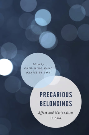 Precarious Belongings: Affect and Nationalism in