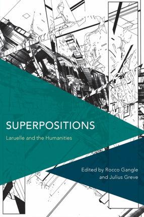 Superpositions: Laruelle and the Humanities
