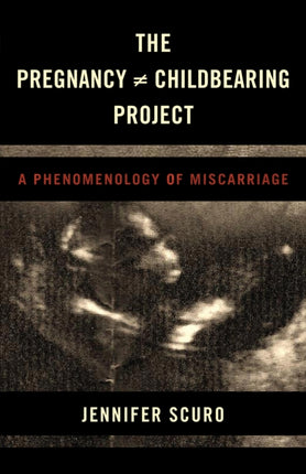 The Pregnancy [does-not-equal] Childbearing