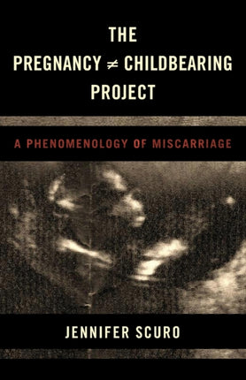 The Pregnancy [does-not-equal] Childbearing