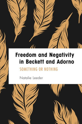 Freedom and Negativity in Beckett and Adorno:
