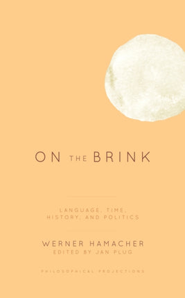 On the Brink: Language, Time, History, and