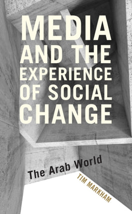 Media and the Experience of Social Change: The