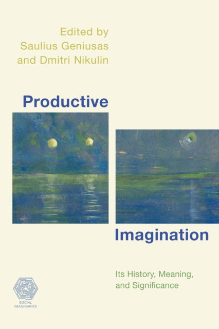 Productive Imagination: Its History, Meaning and
