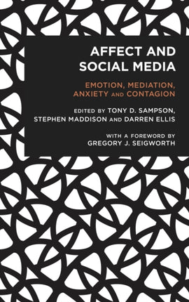 Affect and Social Media: Emotion, Mediation,