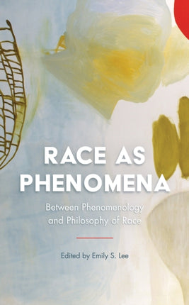 Race as Phenomena: Between Phenomenology and