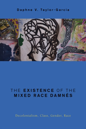 The Existence of the Mixed Race Damnés: