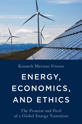 Energy, Economics, and Ethics: The Promise and