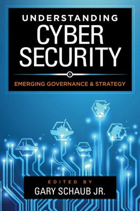 Understanding Cybersecurity: Emerging Governance