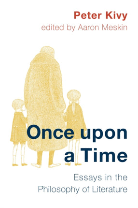 Once Upon a Time: Essays in the Philosophy of