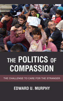 The Politics of Compassion: The Challenge to Care