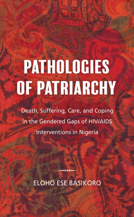 Pathologies of Patriarchy: Death, Suffering,