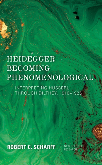 Heidegger Becoming Phenomenological: Interpreting