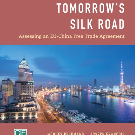 Tomorrow's Silk Road: Assessing an EU-China Free