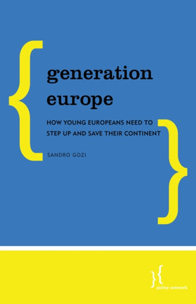 Generation Europe: How Young Europeans Need to