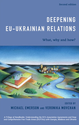 Deepening EU-Ukrainian Relations: What, Why and