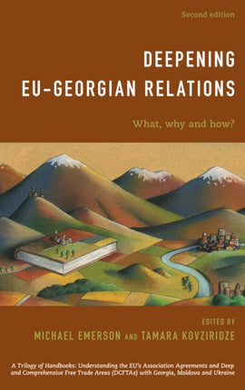 Deepening EU-Georgian Relations: What, Why and