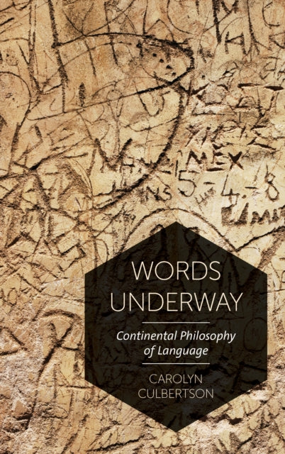 Words Underway: Continental Philosophy of