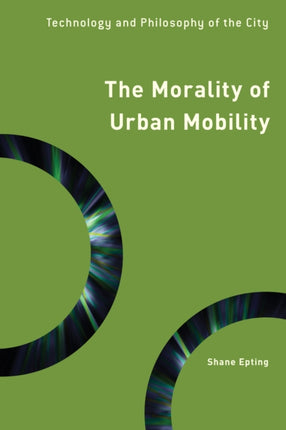 The Morality of Urban Mobility: Technology and