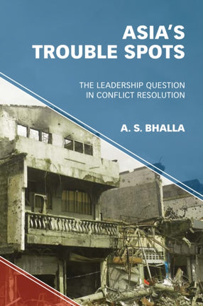 Asia’s Trouble Spots: The Leadership Question in