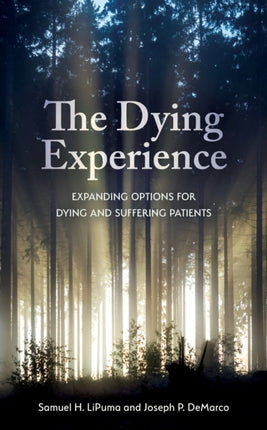The Dying Experience: Expanding Options for Dying