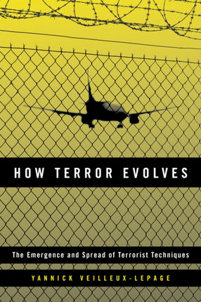 How Terror Evolves: The Emergence and Spread of