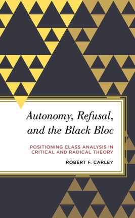 Autonomy, Refusal, and the Black Bloc:
