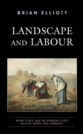 Landscape and Labour: Work, Place, and the