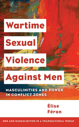 Wartime Sexual Violence against Men: