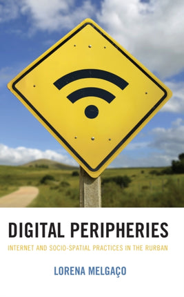 Digital Peripheries: Internet and Socio-spatial