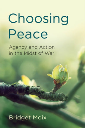 Choosing Peace: Agency and Action in the Midst of