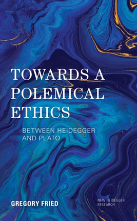 Towards a Polemical Ethics: Between Heidegger and