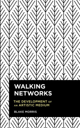 Walking Networks: The Development of an Artistic