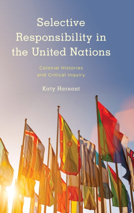 Selective Responsibility in the United Nations: