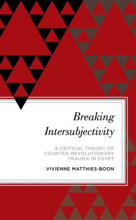 Breaking Intersubjectivity: A Critical Theory of