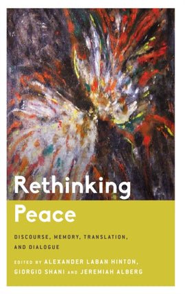 Rethinking Peace: Discourse, Memory, Translation,