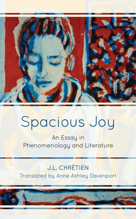 Spacious Joy: An Essay in Phenomenology and