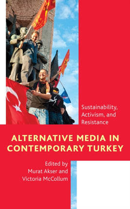 Alternative Media in Contemporary Turkey: