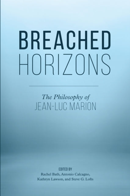 Breached Horizons: The Philosophy of Jean-Luc